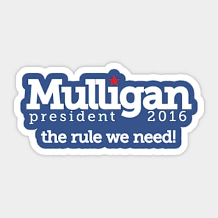 Mulligan for President Sticker